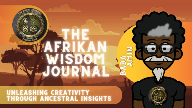 The Afrikan Wisdom Journal: Unleashing Creativity Through Ancestral Insights